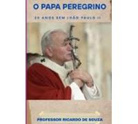 O Papa Peregrino (ebook)