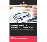 O Papel Da Cbct No Diagnóstico de Doenças: Uma revisão exaustiva das aplicações clínicas em patologia dentária e maxilofacial