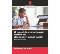 O papel da comunicação online no desenvolvimento social: Em Maseru (Lesoto)