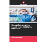 O papel da química orgânica na medicina moderna