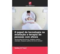 O papel da tecnologia na avaliação e terapia de pessoas com afasia: Técnica MossTalk Words, Feedback auditivo retardado, Resposta auditiva do tronco cerebral