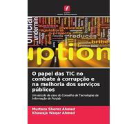 O papel das TIC no combate à corrupção e na melhoria dos serviços públicos: Um estudo de caso do Conselho de Tecnologias da Informação do Punjab
