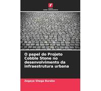 O papel do Projeto Cobble Stone no desenvolvimento da infraestrutura urbana