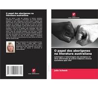 O papel dos aborígenes na literatura australiana: autoimagens e heteroimagens dos aborígenes em obras selecionadas de autores indígenas e brancos australianos após 1950
