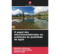 O papel dos macroinvertebrados na avaliação da qualidade da água