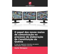 O papel dos novos meios de comunicação no processo de elaboração da Constituição do Quénia: O caso do segmento interativo do boletim informativo 'Citizen Live at 9'