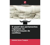 O papel dos parlamentos regionais na transformação de conflitos
