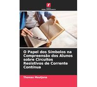 O Papel dos Símbolos na Compreensão dos Alunos sobre Circuitos Resistivos de Corrente Contínua