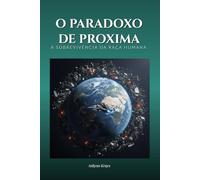 O PARADOXO DE PROXIMA