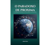 O PARADOXO DE PROXIMA