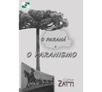 O Paraná E O Paranismo (ebook)