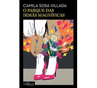 O parque das irmas magnificas (Em Portugues do Brasil)