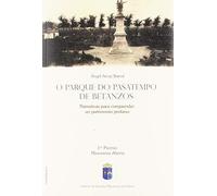 O parque do pasatempos de Betanzos: Narrativas para comprender un patrimonio profano: 6 (OBRAS INSTITUCIONALES)