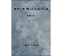 O Pastor E O Ladrão (ebook)