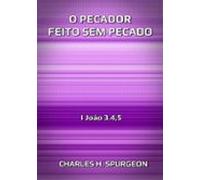 O Pecador Feito Sem Pecado (ebook)