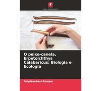 O peixe-canela, Erpetoichthys Calabaricus: Biologia e Ecologia
