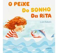 O PEIXE DO SONHO DA RITA | Luis Rebelo