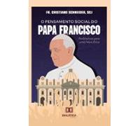O Pensamento Social Do Papa Francisco (ebook)