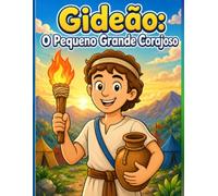 O Pequeno Grande Corajoso - Livro de Colorir e Contar: Uma Aventura Bíblica sobre Coragem e Fé para Crianças de 2 a 5 Anos