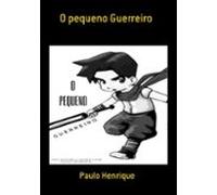 O Pequeno Guerreiro (ebook)