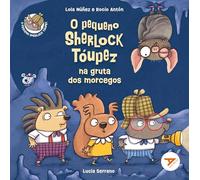 O pequeno Sherlock Tóupez na gruta dos morcegos: 3 (Ala Delta - Serie Laranxa)