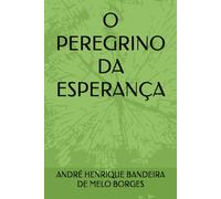 O PEREGRINO DA ESPERANÇA