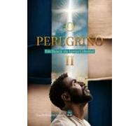 O Peregrino II: Em Busca da Igreja Celestial