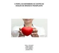 O Perfil Do Enfermeiro No Centro De Doações De Órgãos E Transplante (e