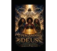 O PERGAMINHO DE DEUS: O PERGAMINHO FOI REVELADO. A BATALHA É INEVITÁVEL