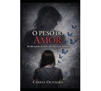 O PESO DO AMOR