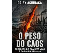 O PESO DO CAOS (histórias do mundo)