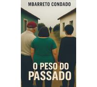 O Peso do Passado