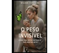 O Peso Invisível