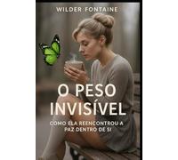 O Peso Invisível