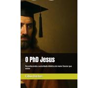 O PhD Jesus: Reconhecendo a autoridade didática do maior Doutor que existe