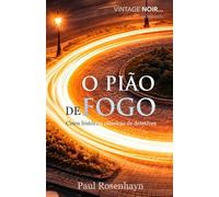 O pião de fogo: Cinco histórias clássicas de detetives (Vintage Noir (Edição em Português))
