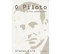O Piloto. El último guerrillero (SIN COLECCION)