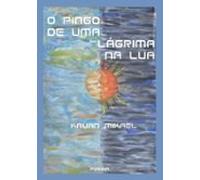 O Pingo De Uma Lágrima Na Lua (ebook)