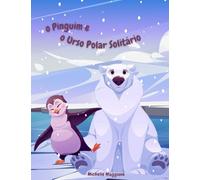 O Pinguim e o Urso Polar Solitário