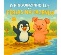 O pinguinzinho Luc em: Férias na Fazenda.