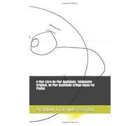 O Pior Livro De Pior Qualidade, Totalmente Original, De Pior Qualidade Cringe Digno Pai Piadas