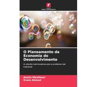 O Planeamento da Economia do Desenvolvimento: As soluções mais inovadoras para os problemas mais tradicionais