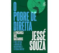 O pobre de direita: A vingança dos bastardos