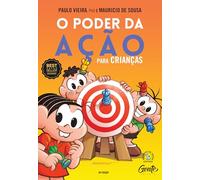 O PODER DA AÇÃO PARA CRIANÇAS: Como aprender sobre autorresponsabilidade e preparar seus filhos para um vida feliz e completa