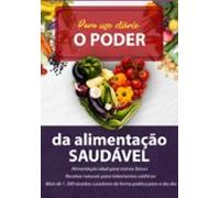 O Poder Da Alimentação Saudável (ebook)