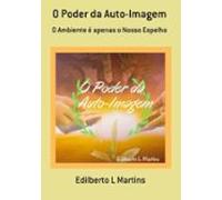 O Poder Da Auto-imagem (ebook)