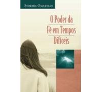 O Poder Da Fé Em Tempos Difíceis (ebook)