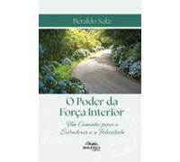 O Poder Da Força Interior (ebook)