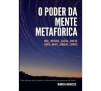 O Poder Da Mente Metafórica (ebook)