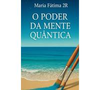O Poder da Mente Quântica
